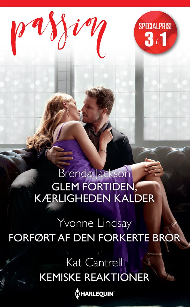 Book cover for Glem fortiden, kærligheden kalder / Forført af den forkerte bror / Kemiske reaktioner