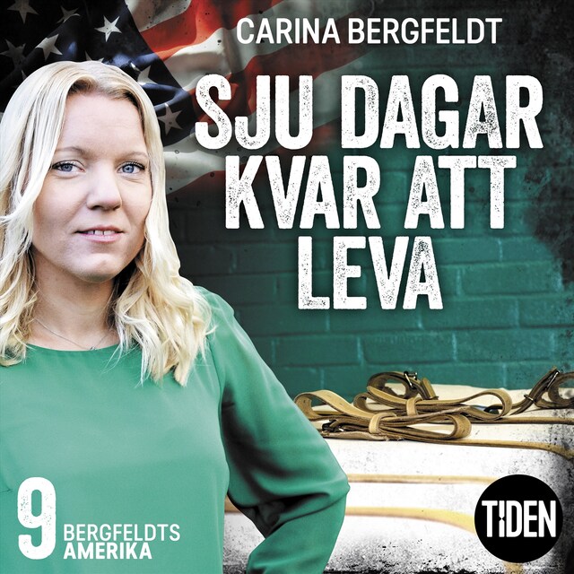Book cover for Bergfeldts Amerika. S1A9, Sju dagar kvar att leva