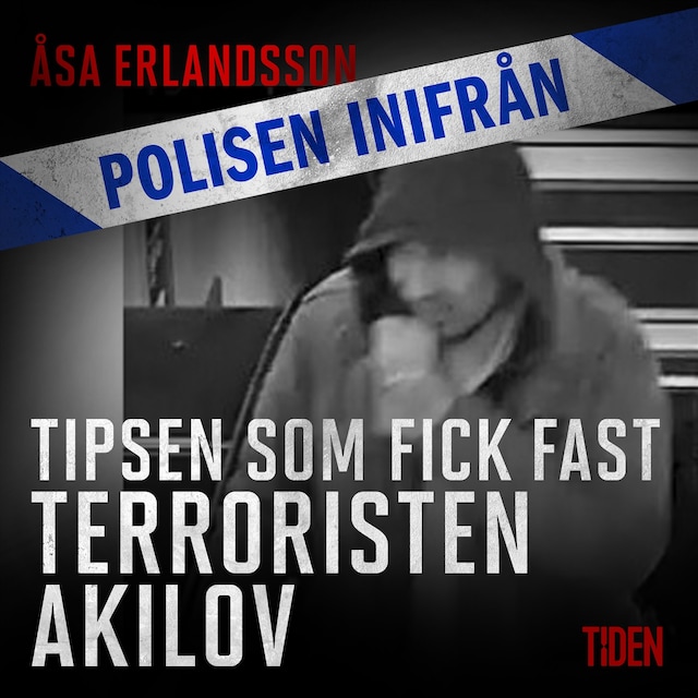 Copertina del libro per Tipsen som fick fast terroristen Akilov