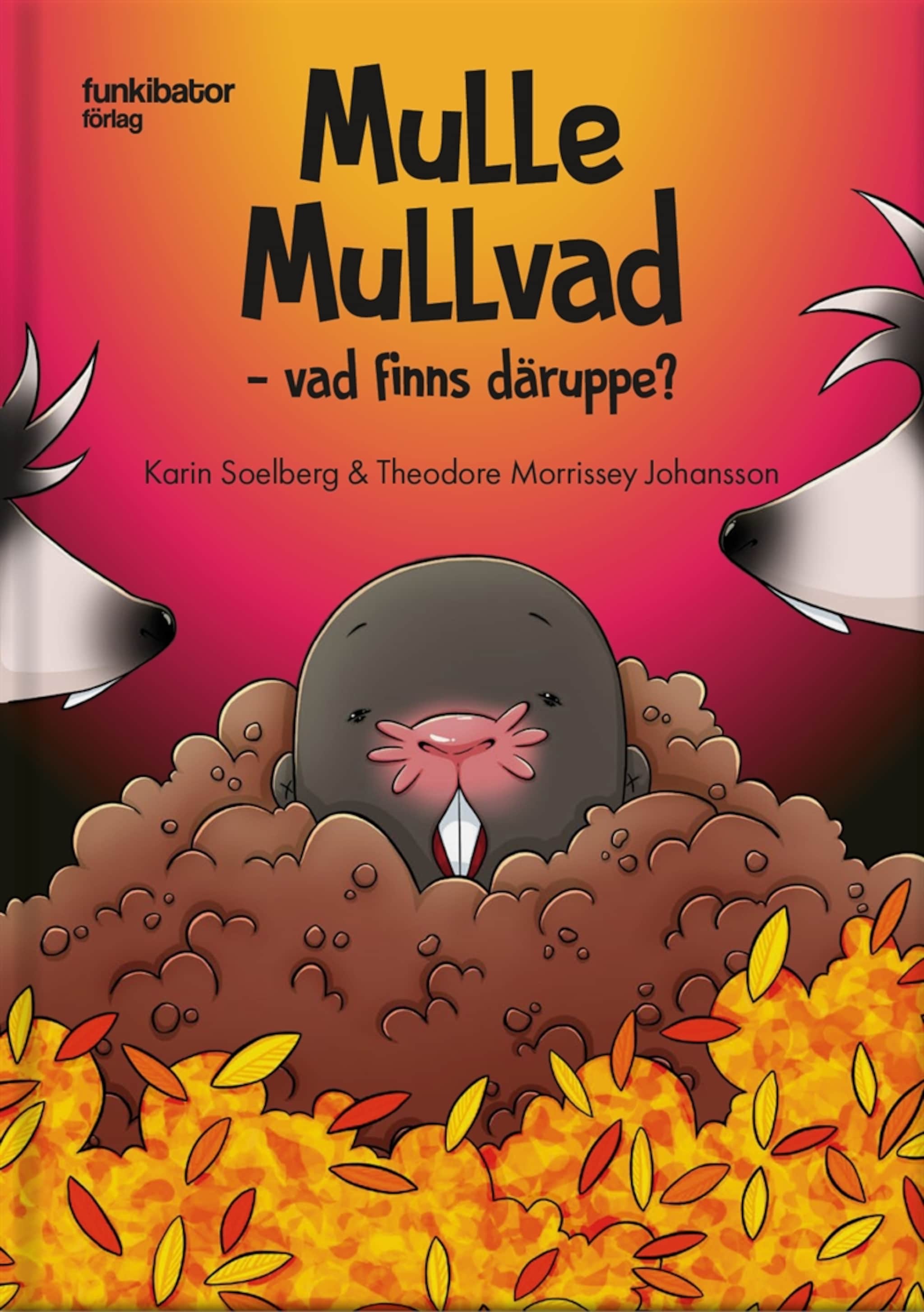 Mulle Mullvad – vad finns däruppe?