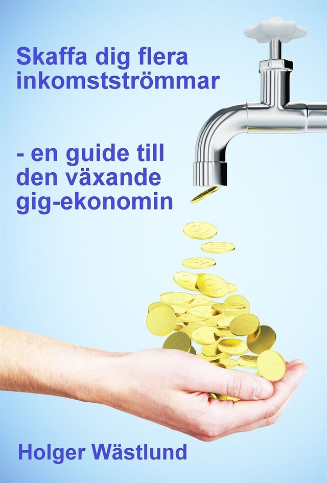 Book cover for Skaffa dig flera inkomstströmmar – en guide till den växande gig-ekonomin