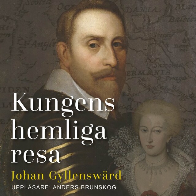 Boekomslag van Kungens hemliga resa: Gustav II Adolfs friarfärd