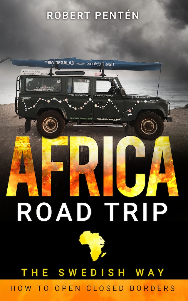 Book cover for AFRICA ROAD TRIP: THE SWEDISH WAY. HOW TO OPEN CLOSED BORDERS