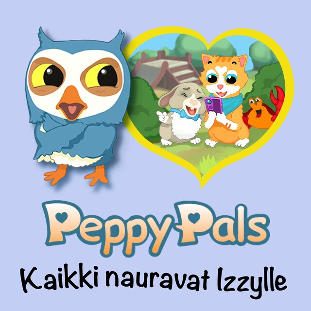Book cover for Peppy Pals: Kaikki nauravat Izzylle