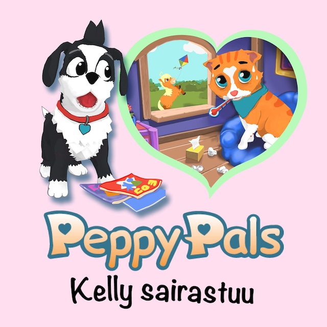 Copertina del libro per Peppy Pals: Kelly sairastuu