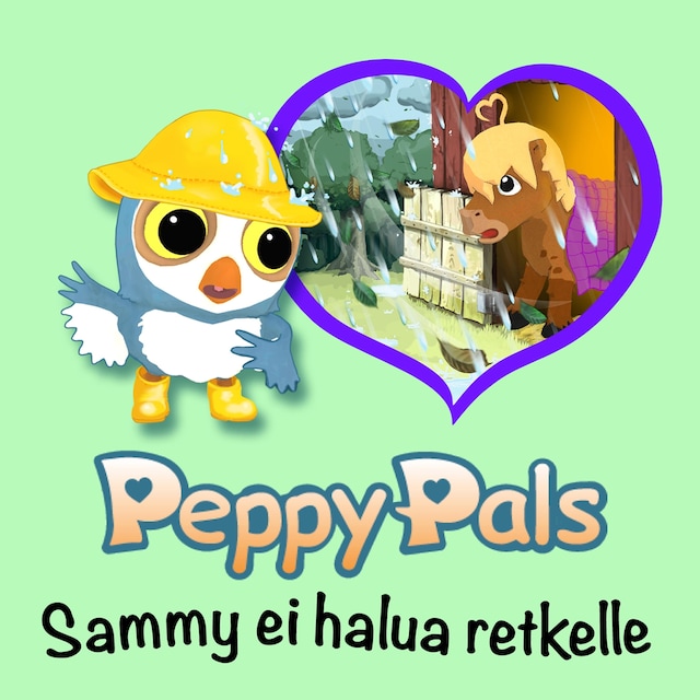 Boekomslag van Peppy Pals: Sammy ei halua retkelle