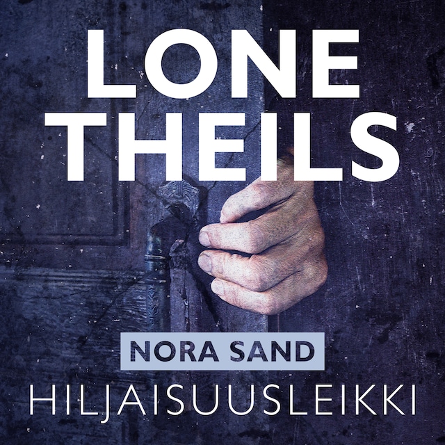 Book cover for Nora Sand 4: Hiljaisuusleikki