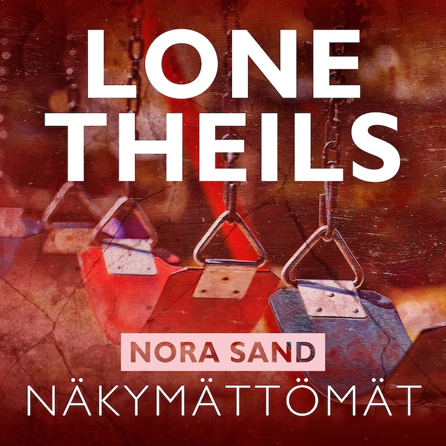 Book cover for Nora Sand 5: Näkymättömät