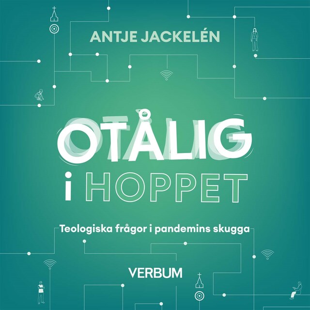 Book cover for Otålig i hoppet : Teologiska frågor i pandemins skugga