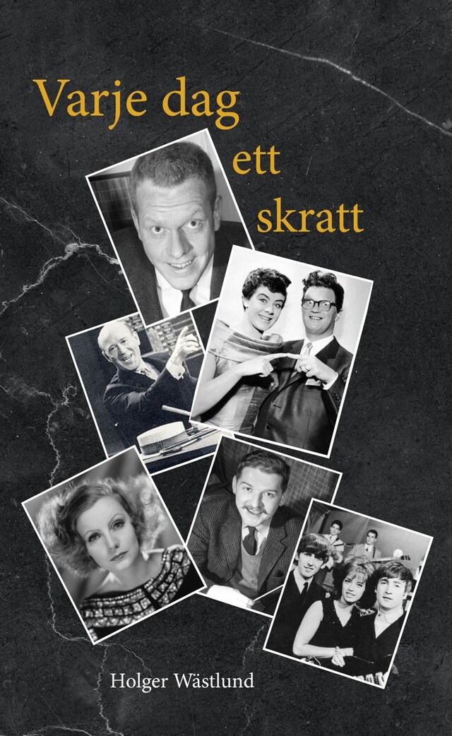 Book cover for Varje dag ett skratt - Historier från artistvärlden kring Ramel, Hyland och HasseåTage m.fl,