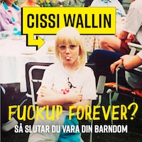 Fuckup forever?