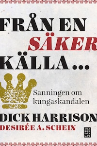 Från en säker källa... sanningen om kungaskandalen