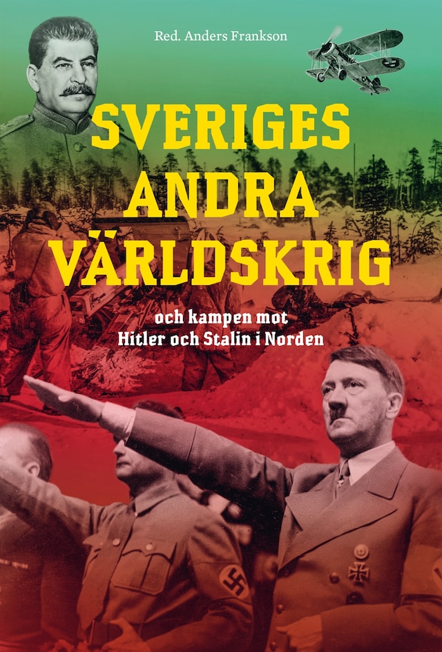 Book cover for Sveriges andra världskrig och kampen mot Hitler och Stalin i Norden