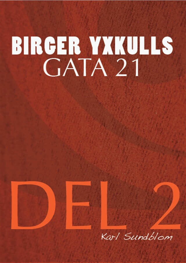 Book cover for BIRGER YXKULLS GATA 21, DEL 2