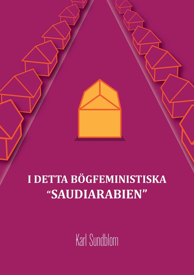 Okładka książki dla I DETTA BÖGFEMINISTISKA "SAUDIARABIEN"