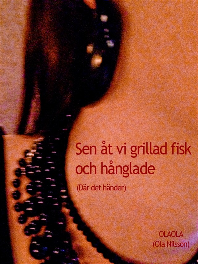 Buchcover für Sen åt vi grillad fisk och hånglade (Där det händer)