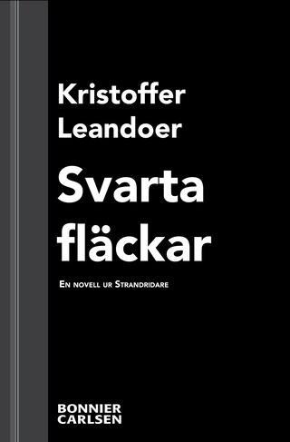 Svarta fläckar : en skräcknovell ur Strandridare bookCoverFor