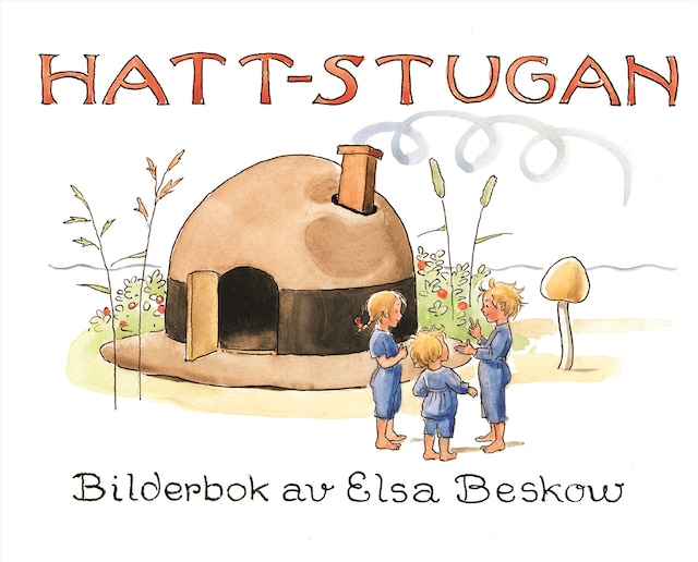 Bogomslag for Hattstugan : en saga på vers med rim som barnen få hitta på själva