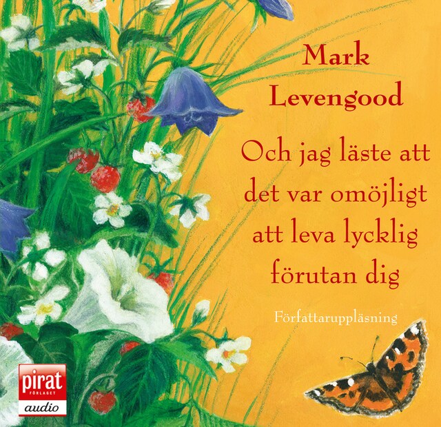 Book cover for Och jag läste att det var omöjligt att leva lycklig förutan dig