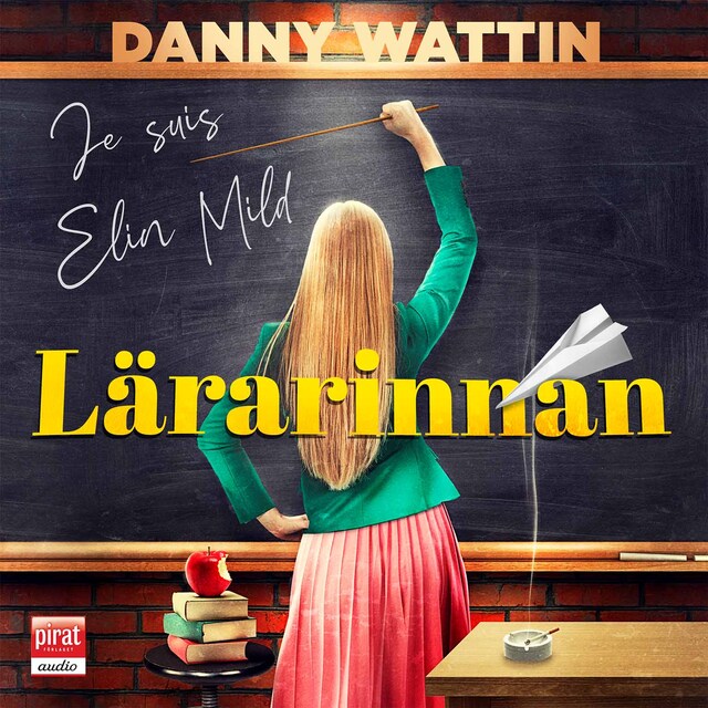 Book cover for Lärarinnan : je suis Elin Mild