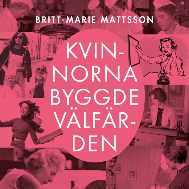 Portada de libro para Kvinnorna byggde välfärden