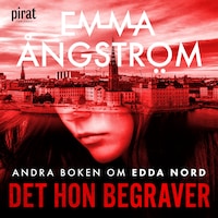Det hon begraver