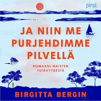 Ja niin me purjehdimme pilvellä