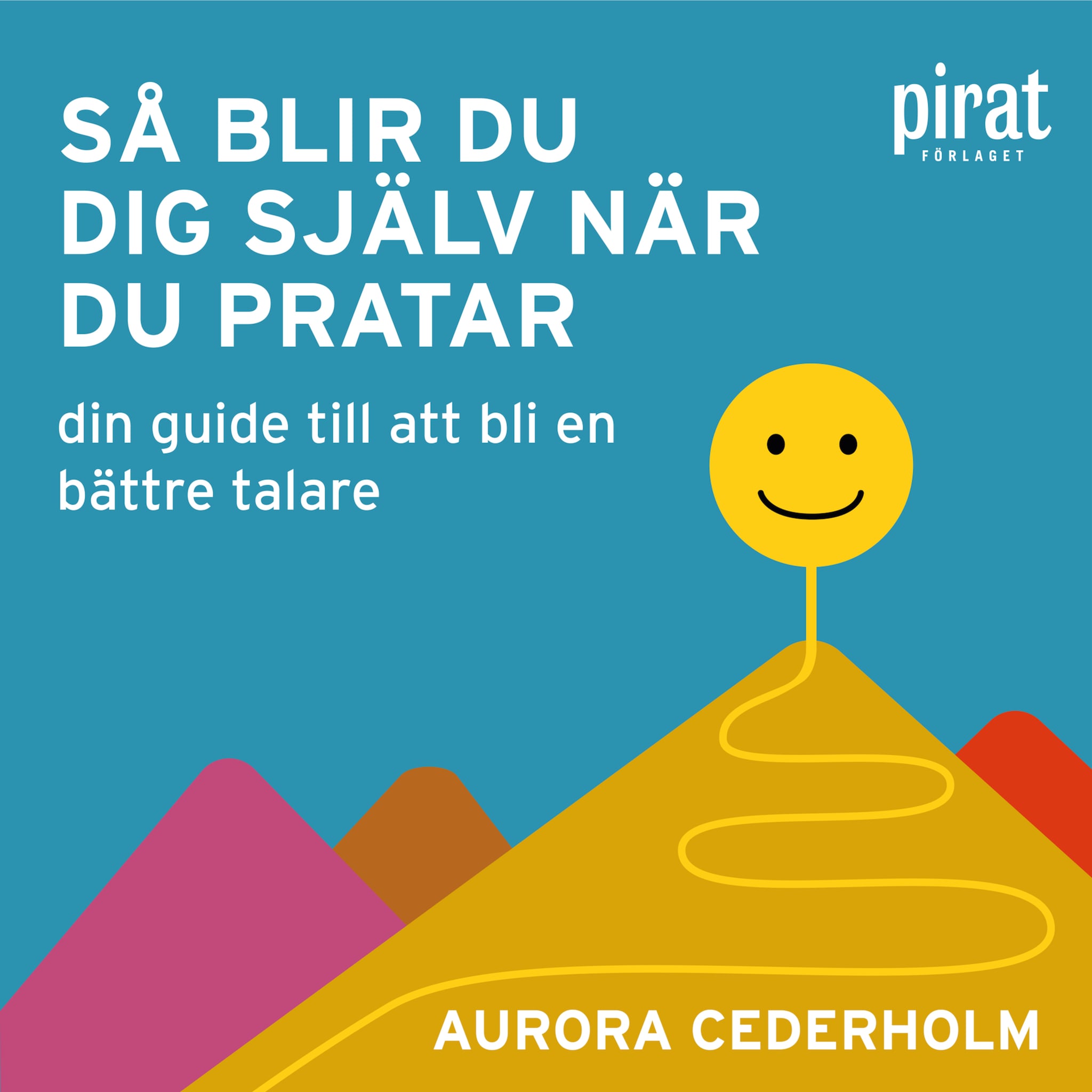 Så blir du dig själv när du pratar