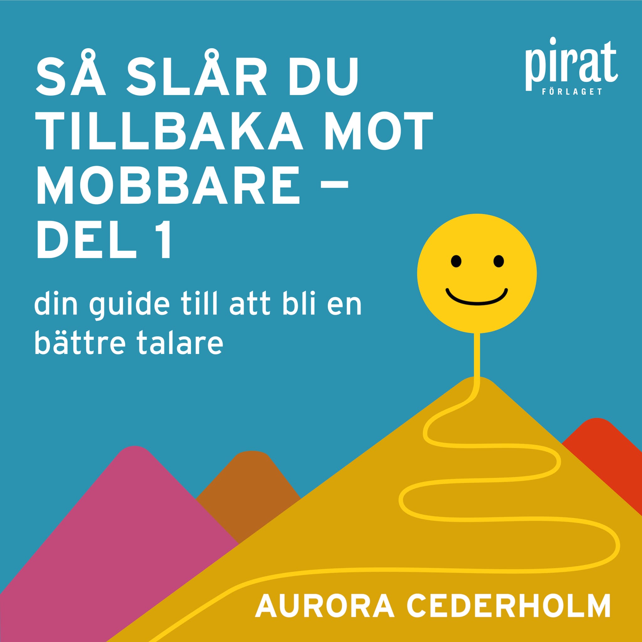 Så slår du tillbaka mot mobbare - del 1
