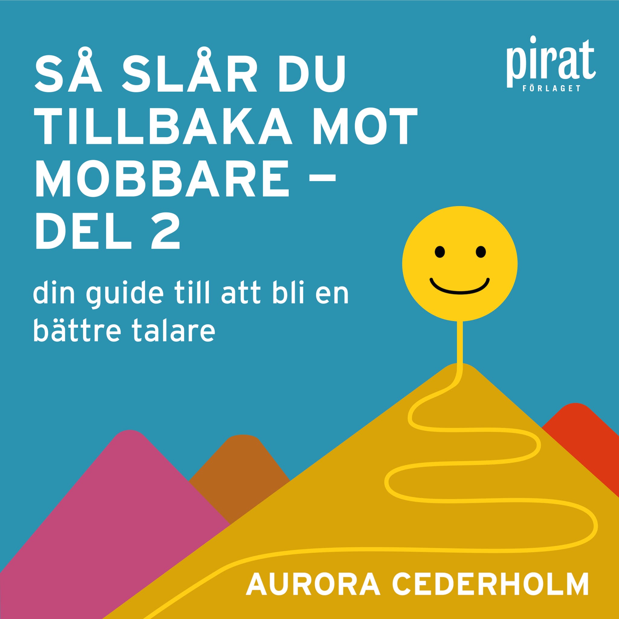 Så slår du tillbaka mot mobbare - del 2