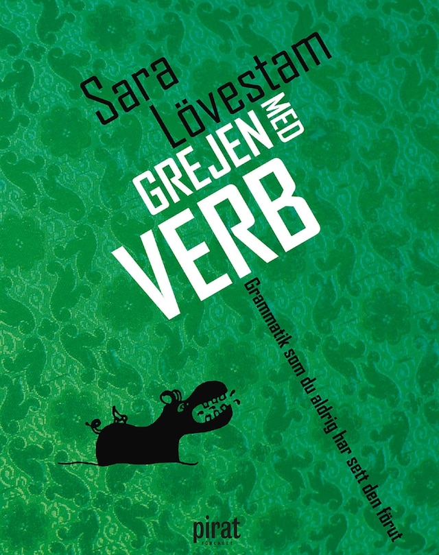 Book cover for Grejen med verb : grammatik som du aldrig har sett den förut
