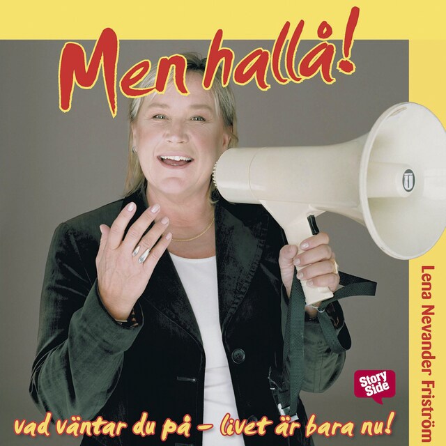 Copertina del libro per Men hallå! Vad väntar du på - livet är bara nu!