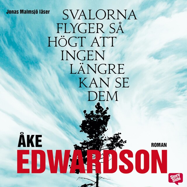 Book cover for Svalorna flyger så högt att ingen längre kan se dem