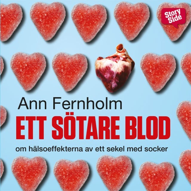 Book cover for Ett sötare blod : Om hälsoeffekterna av ett sekel med socker