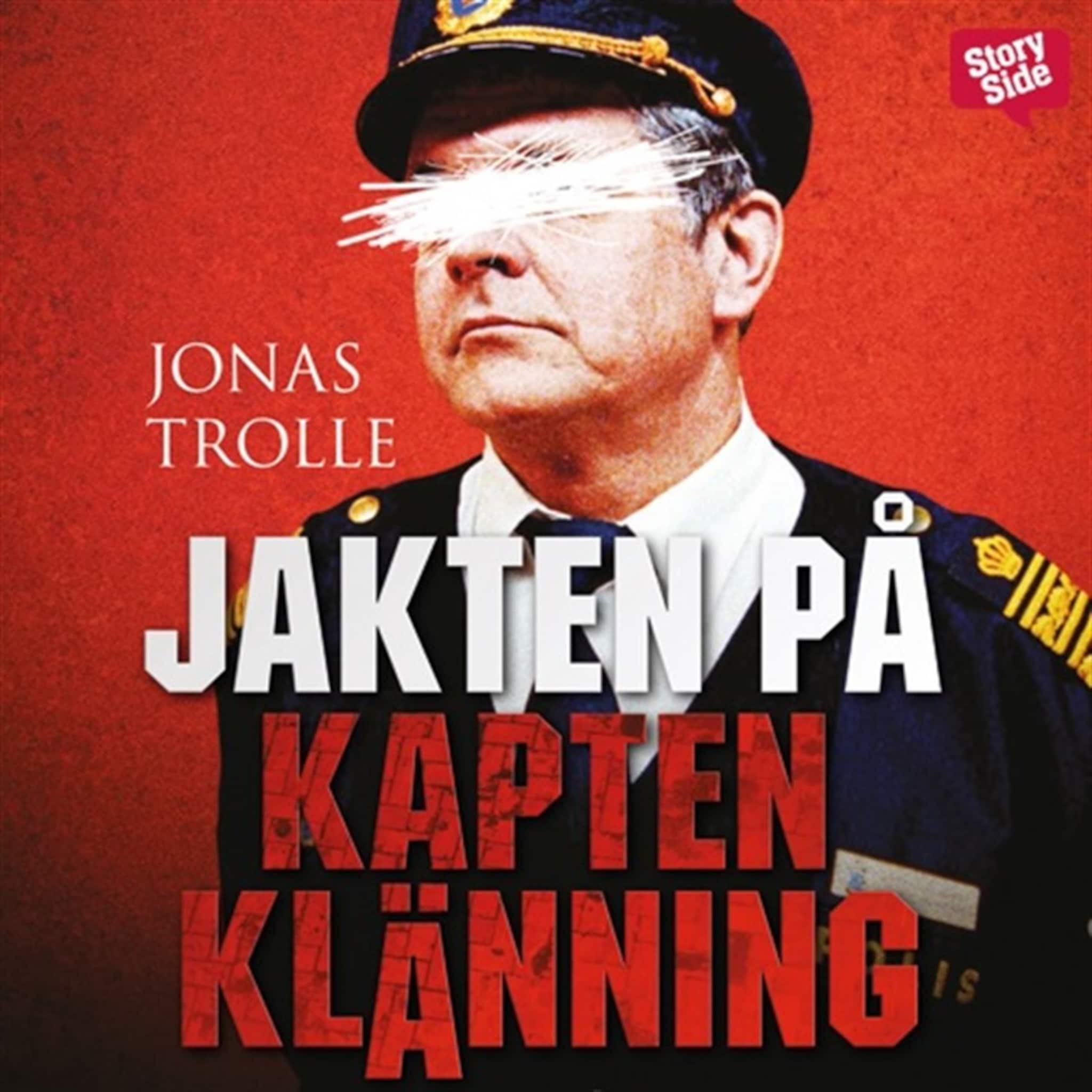 Jakten på Kapten klänning Jonas Trolle Ljudbok E bok Jakten på Kapten Klänning en sann berättelse om ett unikt