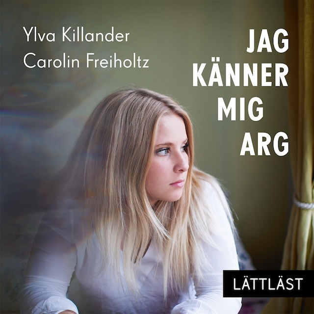 Book cover for Jag känner mig arg / Lättläst