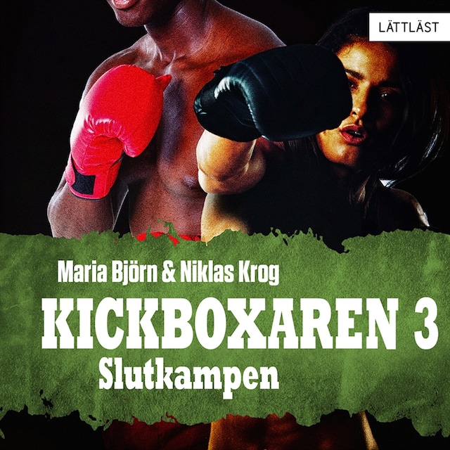 Copertina del libro per Slutkampen – Kickboxaren 3 / Lättläst