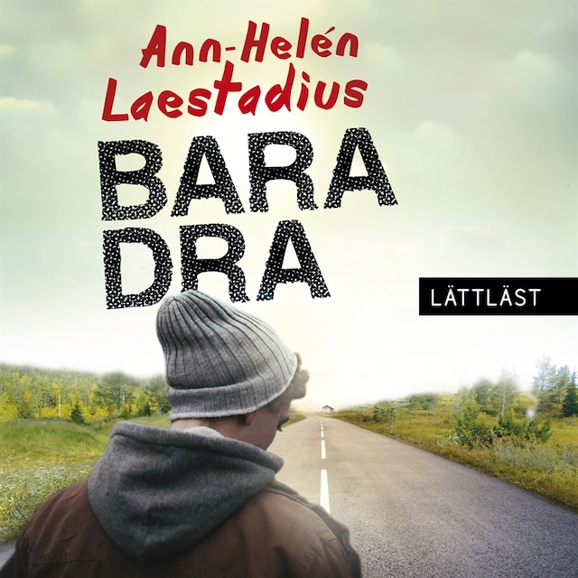 Book cover for Bara dra  (lättläst)