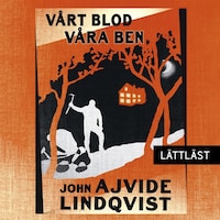 Vårt blod, våra ben (lättläst)