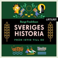 Sveriges historia – Från istid till EU / Lättläst