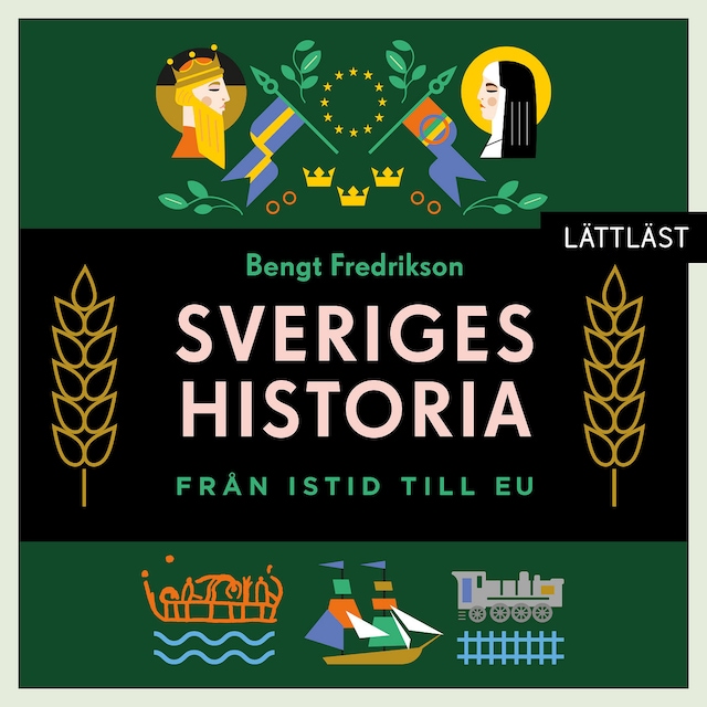 Boekomslag van Sveriges historia – Från istid till EU / Lättläst