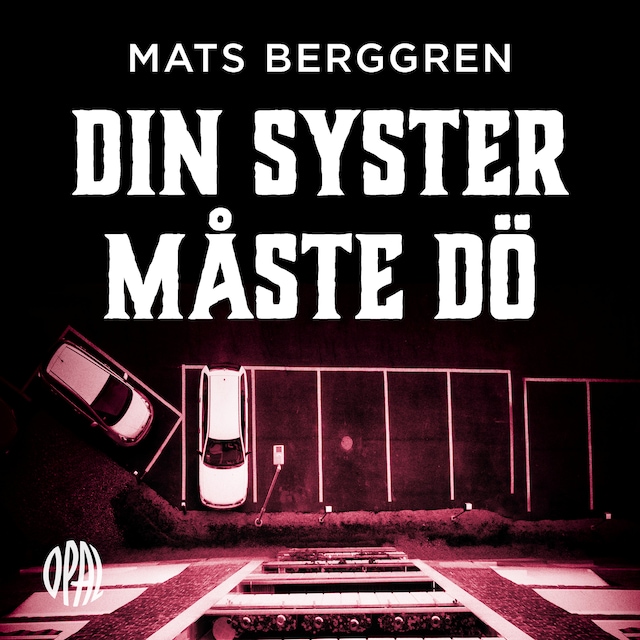 Book cover for Din syster måste dö