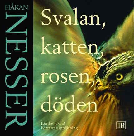 Svalan, katten, rosen, döden bookCoverFor