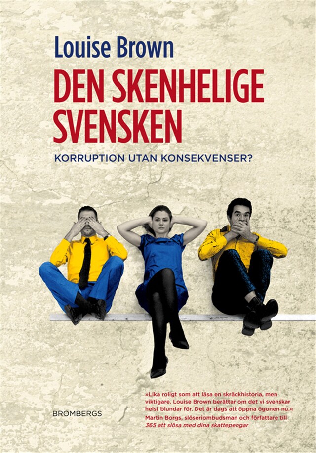 Book cover for Den skenhelige svensken : korruption utan konsekvenser?