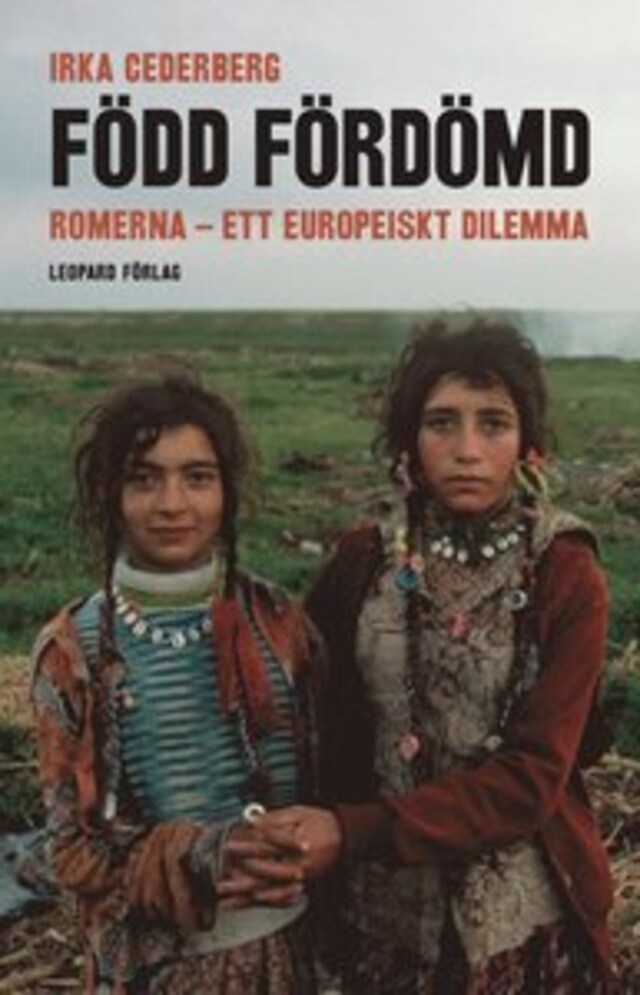 Bokomslag för Född fördömd : romerna - ett europeiskt dilemma