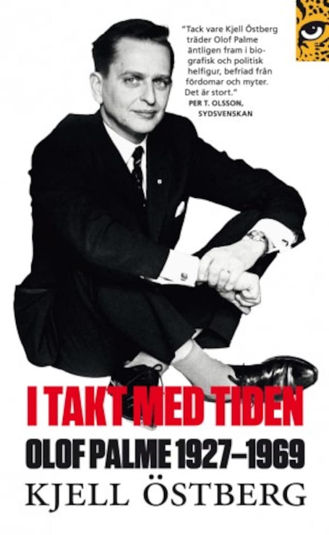 Bokomslag för I takt med tiden: Olof Palme 1927-1969