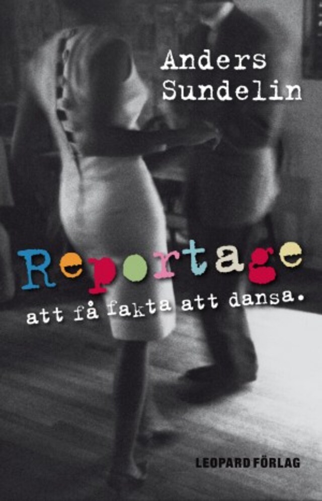 Okładka książki dla Reportage: att få fakta att dansa