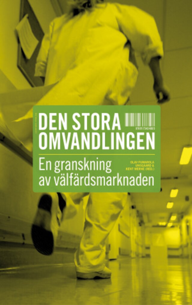 Book cover for Den stora omvandlingen. En granskning av välfärdsmarknaden.