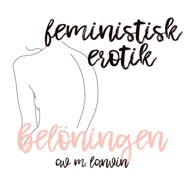 Belöningen - Feministisk erotik