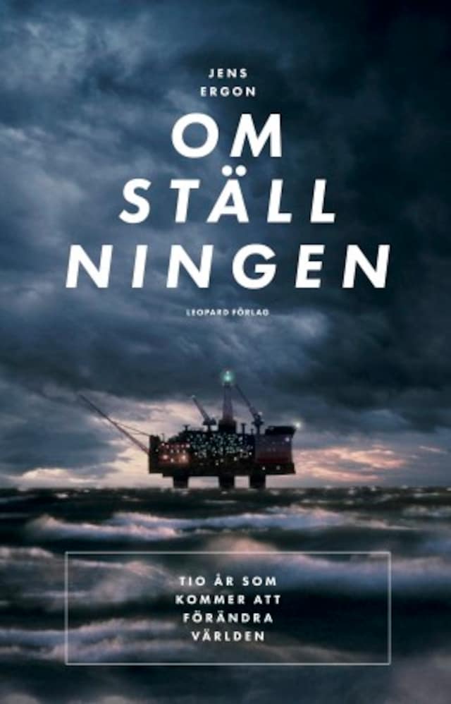 Book cover for Omställningen - tio år som kommer att förändra världen